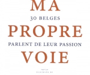 Nina Meert – Ma Propre Voie: 30 Belges Parlent de leurs Passion
